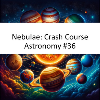 Preview of Nebulae: Crash Course Astronomy #36 Google Forms™ NO-PREP