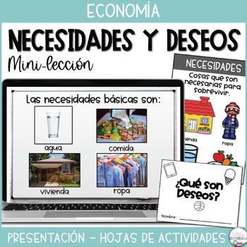 Preview of Necesidades y Deseos - Needs and Wants Spanish Printables | Presentation