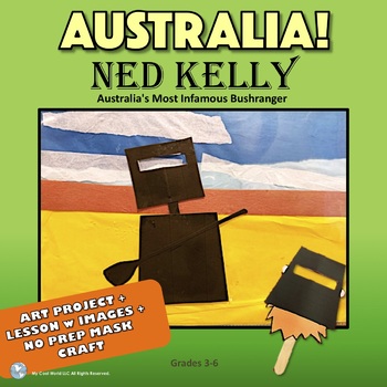 Preview of Ned Kelly - Australian Bushranger | Lesson + Art Project + No Prep Mini Craft