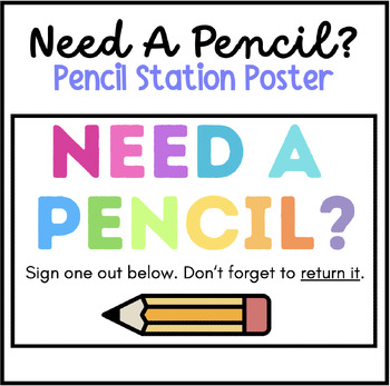Preview of Need A Pencil? | Poster | Pencil Station