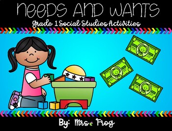 Preview of Needs and Wants: Grade 1 Social Studies Activities