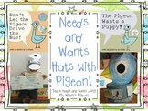 Needs and Wants Hat with the Pigeon