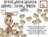 Needs and Wants "If You Give a Moose a Muffin..."