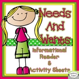 Needs and Wants Informational Reader & Activity Sheets