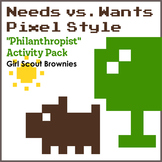 Needs vs. Wants - Pixel Style - Girl Scout Brownies - "Phi