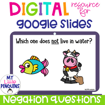 Preview of Negation Questions for Google Slides (and Easel Assessment) Digital Resource