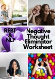 Negative Automatic Thought Eliminator Worksheet - REBT & NLP