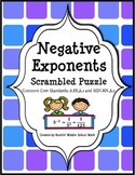 Negative Exponents Practice-Scrambled Puzzle-(CCSS 8.EE.A.1 and HSN.RN.A.2)