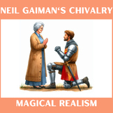 Neil Gaiman's "Chivalry" and Magical Realism Combo