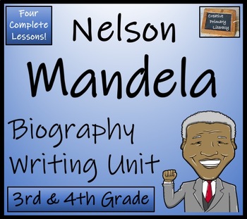 Preview of Nelson Mandela Biography Writing Unit | 3rd Grade & 4th Grade