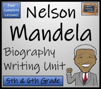 Preview of Nelson Mandela Biography Writing Unit | 5th Grade & 6th Grade