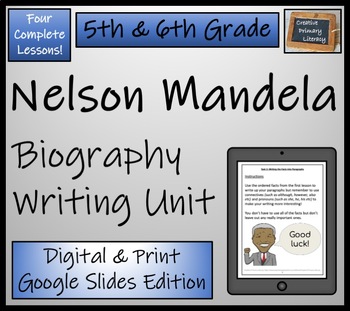 Preview of Nelson Mandela Biography Writing Unit Digital & Print | 5th Grade & 6th Grade