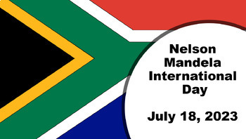 Preview of Nelson Mandela International Day July 18 2023 - updated!