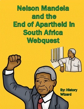 Preview of Nelson Mandela and the End of Apartheid in South Africa Webquest