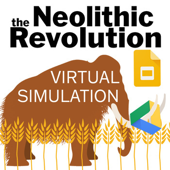 Preview of Neolithic Revolution Virtual Simulation Activity