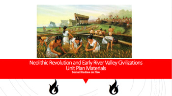 Preview of Neolithic Revolution and Early River Valley Civilizations Unit Plan Materials