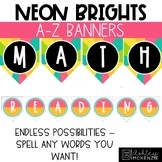 Neon Brights Classroom Decor | A-Z Banners - Editable!
