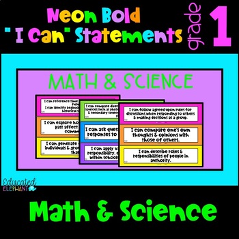 Preview of Neon Bold Common Core "I Can" Statements - Math & Science - 1st Grade (First)