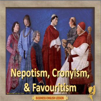 Preview of Nepotism, Cronyism,  and Favoritism -  ESL adult business lesson in PPT