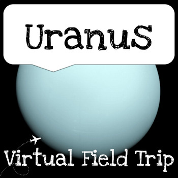 Preview of Uranus Virtual Field Trip - Solar System, Space, Planets