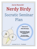 Nerdy Birdy Socratic Seminar Plan + Post Seminar Activity 