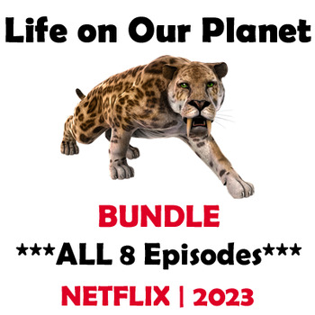 Preview of Netflix Life on Our Planet Movie Guide BUNDLE | All 8 Episodes | Worksheets 2023