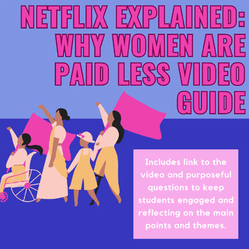 Preview of Netflix Explained: Why Women Are Paid Less Guide- Women's History Month