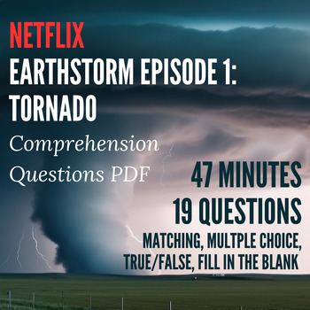 Preview of Netflix Movie Guide: Earthstorm Episode 1 Tornado - Comprehension Questions PDF