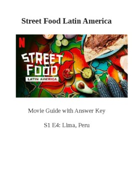 Preview of Netflix Street Food Latin America Movie Guide with Answer Key- Lima, Peru