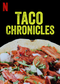 Preview of Netflix Taco Chronicles: Complete Series Guide (Distance Learning Friendly!)