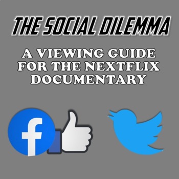 Preview of Netflix's "The Social Dilemma": Worksheet, Rubrics, and PowerPoint Presentation