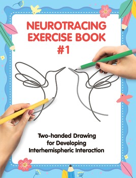Preview of NeuroTracing Exercise Book #1. Two-handed Drawing. Interhemispheric Interaction