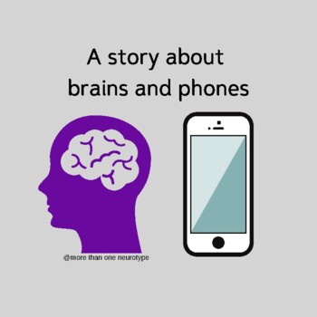 Preview of Neurodiversity Social Story - A Story About Brains and Phones