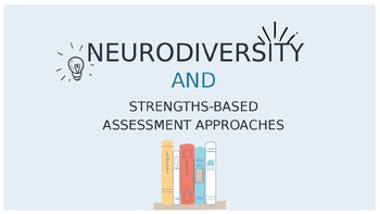 Preview of Neurodiversity and Strengths Based Assessment