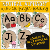 Neutral Alphabet with ASL Finger Spelling