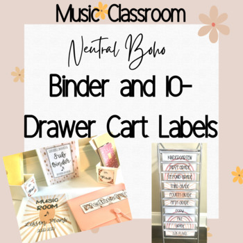 Preview of Neutral Boho Music Classroom Labels: Binder Covers and 10 Drawer Cart Labels