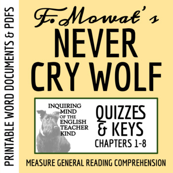 Preview of Never Cry Wolf by Farley Mowat Chapters 1 through 8 Printable Quizzes