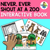 Never, Ever Shout at a Zoo: Interactive Book & Activities