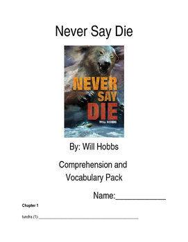 Preview of Never Say Die By: Will Hobbs Comprehension and Vocabulary Pack