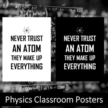 Preview of Never Trust An Atom - Physics Quotes - Poster Classroom Science Lab Decor