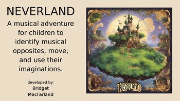 Preview of Neverland - Musical Opposites Yearlong Activity