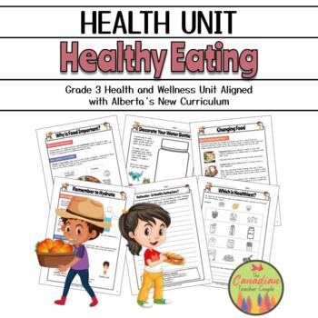 Preview of New Alberta Health Curriculum Grade 3 Healthy Eating Unit