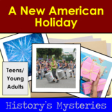 New American Holiday: History's Mysteries Research and Creative Writing Project
