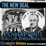 New Deal PowerPoints  / Google Slides, Video clips, Guided