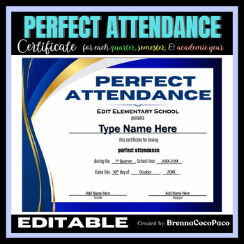Preview of New! Editable Perfect Attendance Certificate #1 | each Quarter, Semester, & EOSY