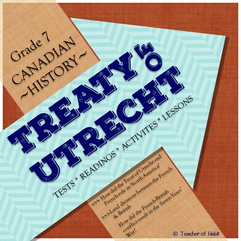 Preview of New France: Treaty of Utrecht Unit Plan {BRITISH FRENCH CONFLICT}