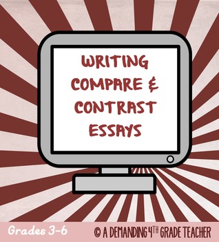 Preview of Compare and contrast essay: Informational writing PDF & Distance Learning