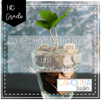 Preview of New SC Social Studies 1st Grade Unit 4: Carolina Marketplace