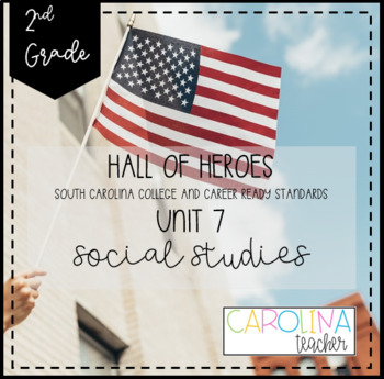 Preview of New South Carolina Social Studies 2nd Grade Unit 7-Hall of Heroes