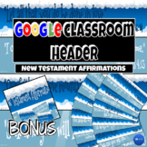 New Testament (Bible) Affirmations Google Classroom Header